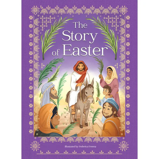 The Story of Easter Religious Storybook Celebrating Jesus