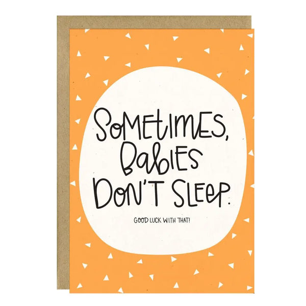 Babies Don’T Sleep Baby Card