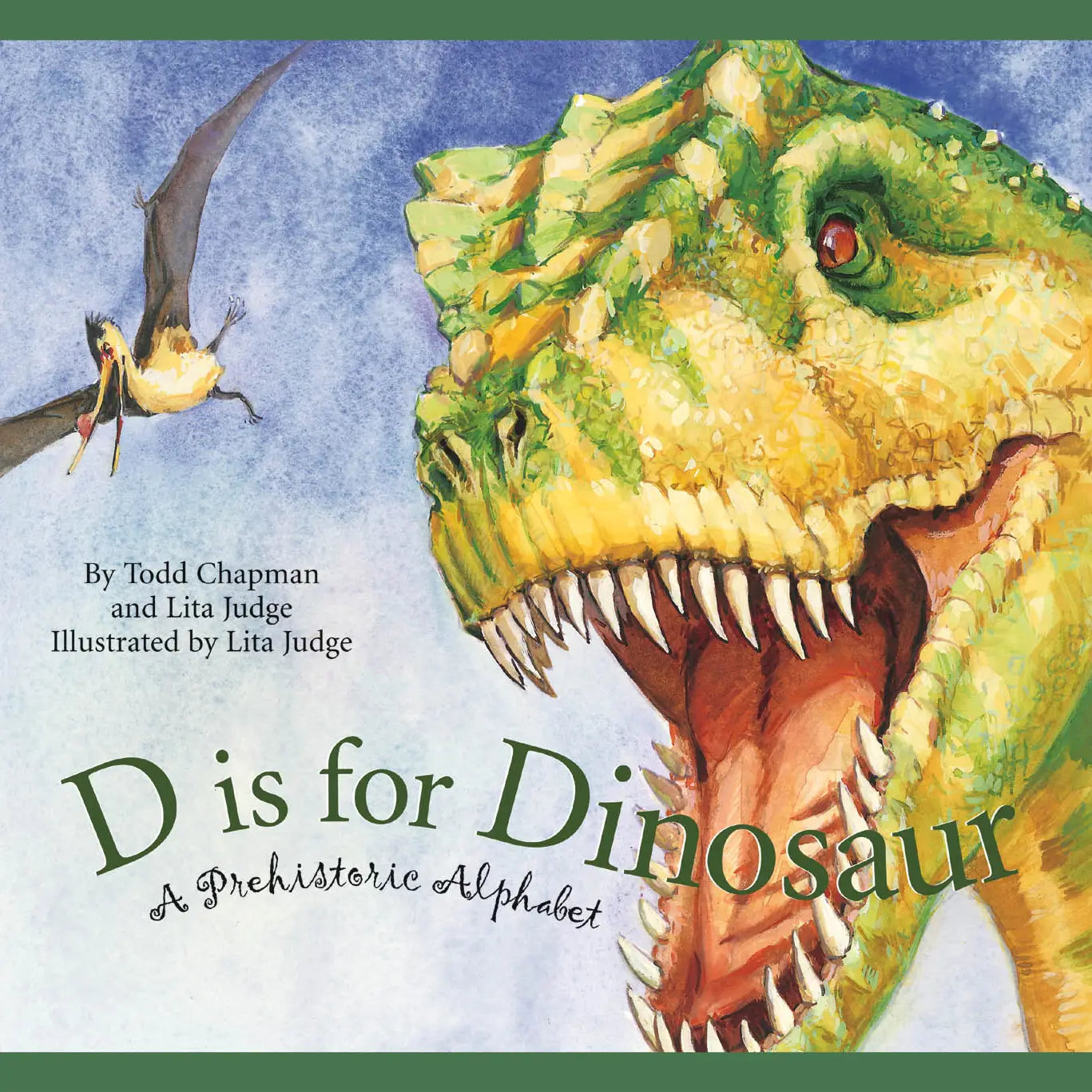 D Is For Dinosaur Picture Book: A Prehistoric Alphabet