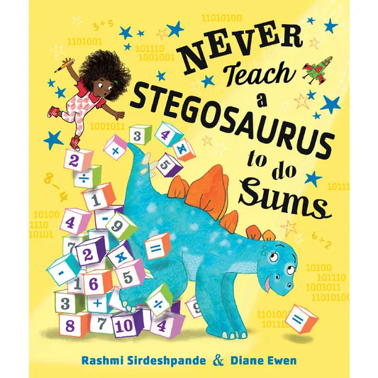 Never Teach A Stegosaurus To Do Sums