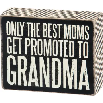 Best Moms Get Promoted To Grandma