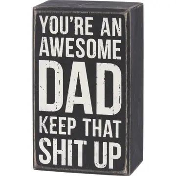 You're An Awesome Dad Box Sign