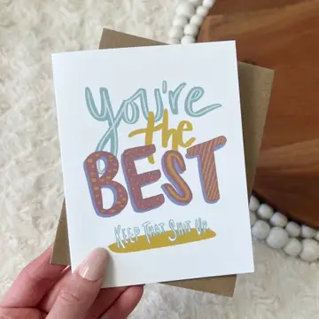 You're The Best, Keep That Sh*t Up Card