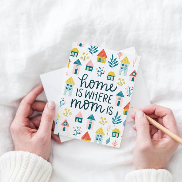"Home Is Where Mom Is" Card