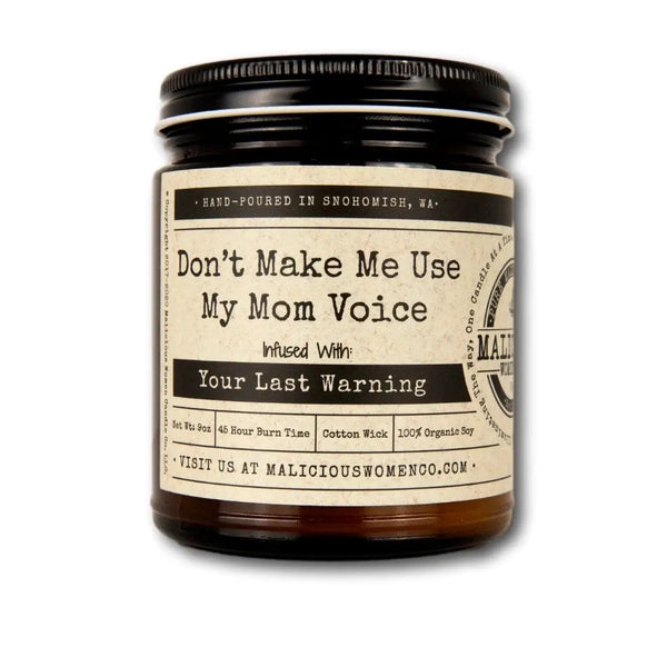 Don't Make Me Use My Mom Voice Candle