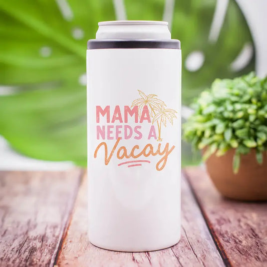 Mama Needs A Vacay Can Cooler